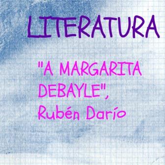 "“A MARGARITA DEBAYLE”. Rubén Darío. Un bellísimo cuento con forma de poesía que (te recomiendo encarecidamente) debes leer y compartir.