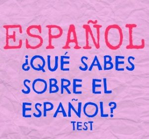 ¿QUÉ SABES SOBRE EL ESPAÑOL? Test. ¿Seguro que conoces el español? ¿De dónde viene? ¿Cuántos hablantes tiene? ¿Dónde se habla?