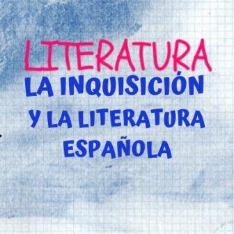 LA INQUISICIÓN Y LA LITERATURA ESPAÑOLA