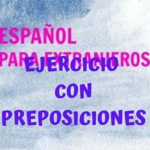 Las preposiciones en español
